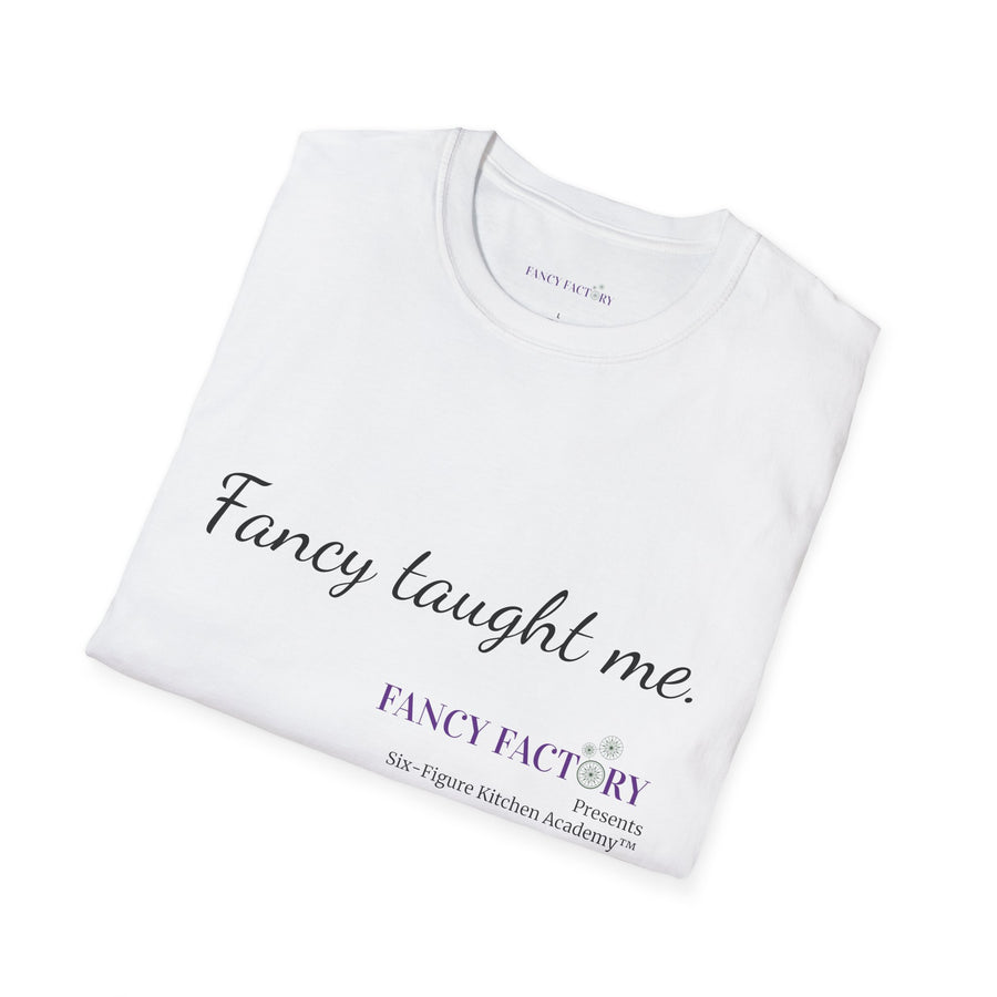 Fancy Taught Me Unisex Softstyle T-Shirt