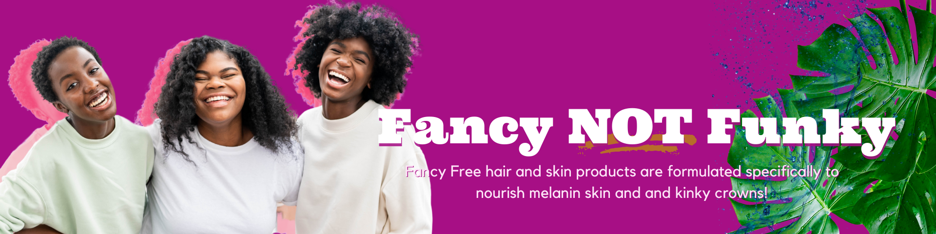 Fancy Free for Hair & Skin – The Fancy Factory